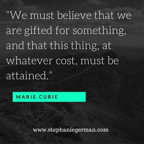 “We must believe that we are gifted for